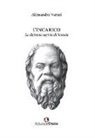 Alessandro Varani - L'incarico. La dottrina segreta di Socrate