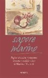 Marino Moretti, M. Ricci - Sapore marino. Pagine di cucina romagnola in prosa e qualche verso di Marino Moretti