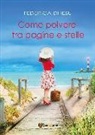 Federica Di Iesu - Come polvere tra pagine e stelle