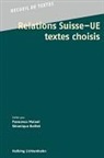 Véronique Boillet, Francesco Maiani - Relations Suisse - UE: Textes choisis