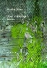 Monika Littau - über malungen