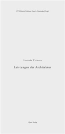 Franziska Wittmann, Gion A. Caminada, ETH Zürich, Professur Gion A. Caminada ETH Zürich, Professur Gion A.Caminada ETH Zürich, Professu Gion A Caminada ETH Zürich - Leistungen der Architektur