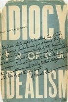 Oscar Levy - The Idiocy of Idealism