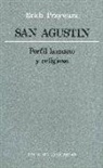 Erich Przywara - San Agustín : perfil humano y religioso