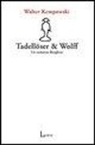 Walter Kempowski - Tadellöser & Wolff. Un romanzo borghese