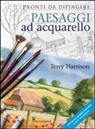 Terry Harrison - Paesaggi ad acquarello
