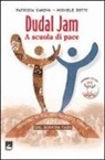 Patrizia Canova, Michele Dotti - Dudal Jam. A scuola di pace. Percorsi di dialogo interculturale dal Burkina Faso