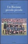 Sergio Taccone - Un Biscione piccolo piccolo. 1993-94: l'Inter quasi in B vince la Coppa Uefa