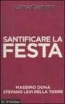 Massimo Donà, Stefano Levi Della Torre - I comandamenti. Santificare la festa
