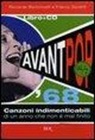 Riccardo Bertoncelli, Franco Zanetti - Avant pop '68. Canzoni indimenticabili di un anno che non è mai finito. Con CD Audio