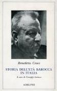 Benedetto Croce, G. Galasso - Storia dell'età barocca in Italia. Pensiero. Poesia e letteratura. Vita morale