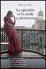 Selina Sen - Lo specchio si fa verde a primavera