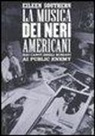Eileen Southern, M. Mele - La musica dei neri americani. Dai canti degli schiavi ai Public Enemy