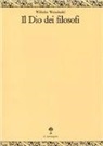 Wilhelm Weischedel, M. Letterio - Il dio dei filosofi