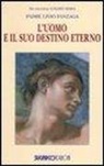 Livio Fanzaga - L'uomo e il suo destino eterno