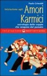 Paolo Crimaldi - Iniziazione agli amori karmici