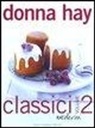 Donna Hay - Hay, D: Classici moderni