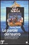 Tonino Conte, E. Luzzati - Le parole del teatro. Una guida per lo spettatore