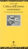 Alain Caillé, F. Fistetti - Critica dell'uomo economico