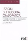J. Tyler Kent, James Tyler Kent - Lezioni di filosofia omeopatica