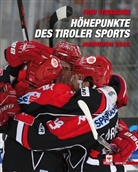 Fred Steinacher - Höhepunkte des Tiroler Sports - Jahrbuch 2016