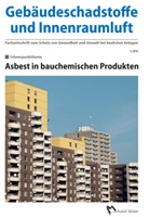 Hans-Dieter Bossemeyer, Lothar Grün, Lotha Grün (Dr.), Lothar Grün (Dr.), Gerd Zwiener, Gerd Zwiener (Dr.) - Gebäudeschadstoffe und Innenraumluft - Fachzeitschrift zum Schutz von Gesundheit und Umwelt bei baulichen Anlagen. Nr.1/2016