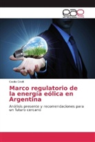 Cecilia Giralt - Marco regulatorio de la energía eólica en Argentina