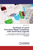 Rajendra K Jain, Rajendra K. Jain - Synthesis of some Transition Metal Complexes with Schiff Base Ligands