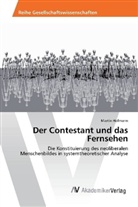 Martin Hofmann - Der Contestant und das Fernsehen