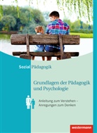 Regin Böhm, Regine Böhm, Maria Kreilinger, Maria u a Kreilinger, Kar Lahmer, Karl Lahmer... - Grundlagen der Pädagogik und Psychologie