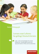 Christ Berg, Christl Berg, Heidemari Brückner, Heidemarie Brückner, Mar Gruber, Maria Gruber... - Lernen statt Lehren: So gelingt Deutsch lernen