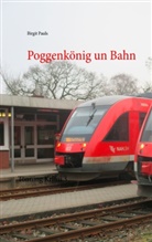 Birgit Pauls - Poggenkönig un Bahn