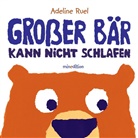 Ruel, Adeline Ruel, Andeline Ruel - Großer Bär kann nicht schlafen