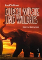 Henryk Sienkiewicz, Marie Müller, Sophi Micheel, Sophie Micheel - Durch Wüste und Wildnis