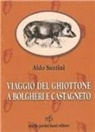 Aldo Santini - Viaggio del ghiottone a Bolgheri e Castagneto