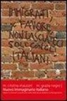 M. Cristina Mauceri, M. Grazia Negro - Nuovo immaginario italiano. Italiani e stranieri a confronto nella letteratura italiana contemporanea
