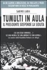 Sabino Labia - Tumulti in aula. Il presidente sospende la seduta