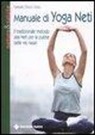 Narayan Chöyin Dorje - Manuale di yoga neti. Il tradizionale metodo yala neti per la pulizia delle vie nasali