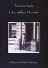 Françoise Sagan - La guardia del cuore