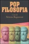 S. Regazzoni - Pop filosofia
