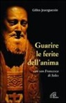 Gilles Jeanguenin - Guarire le ferite dell'anima con San Francesco di Sales