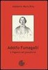 Adalberto Riva - Adolfo Fumagalli. Il Paganini del pianoforte