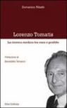 Domenico Ribatti - Lorenzo Tomatis. La ricerca medica tra cura e profitto