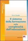 Fabrizio Ravaglioli - Il sistema della formazione nella complessità dell'educazione