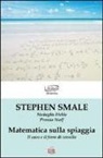 Stephen Smale - Matematica sulla spiaggia. Il caos e il ferro di cavallo