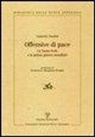 Gabriele Paolini - Offensive di pace. La Santa Sede e la prima guerra mondiale