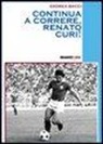 Andrea Bacci - Continua a correre, Renato Curi!