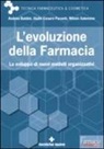 Andrea Baldini, Giulio C. Pacenti, Giulio Cesare Pacenti, Wilson Salemme - L'evoluzione della farmacia. Lo sviluppo di nuovi modelli organizzativi