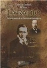 Lodovico Gualandi - La radio. La vera storia di un'invenzione incompresa