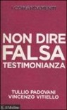 Tullio Padovani, Vincenzo Vitiello - I comandamenti. Non dire falsa testimonianza